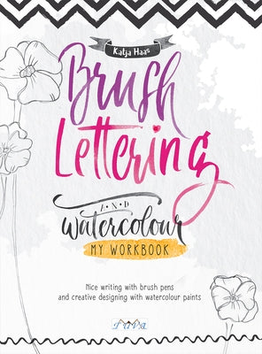 Brush Lettering Workbook by Haas, Katja