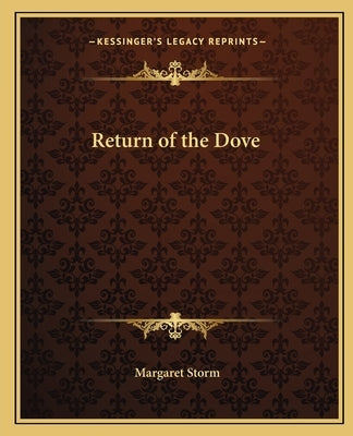 Return of the Dove Paperback Kessinger Publishing