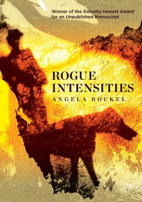 Rogue Intensities by Rockel, Angela