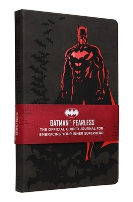 Batman: Fearless: The Official Guided Journal for Embracing Your Inner Superhero by Insight Editions