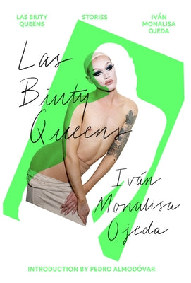 Las Biuty Queens: Stories by Ojeda, Iván Monalisa