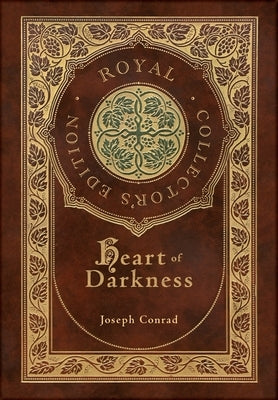 Heart of Darkness (Royal Collector's Edition) (Case Laminate Hardcover with Jacket) by Conrad, Joseph