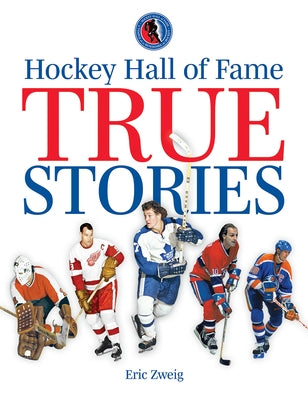Hockey Hall of Fame True Stories Paperback Firefly Books