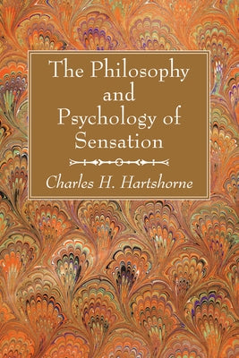 The Philosophy and Psychology of Sensation Paperback Wipf & Stock Publishers
