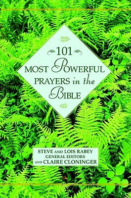 101 Most Powerful Prayers in the Bible by Steve
