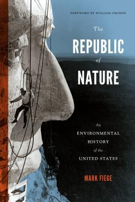 The Republic of Nature: An Environmental History of the United States Paperback University of Washington Press