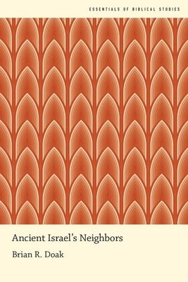 Ancient Israel's Neighbors Paperback Oxford University Press, USA
