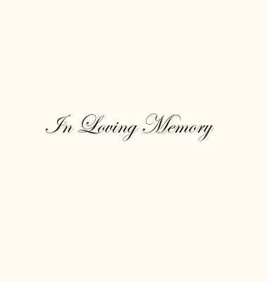 In Loving Memory Funeral Guest Book, Celebration of Life, Wake, Loss, Memorial Service, Condolence Book, Church, Funeral Home, Thoughts and In Memory by Publishing, Lollys