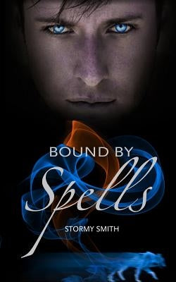 Bound by Spells by Smith, Stormy