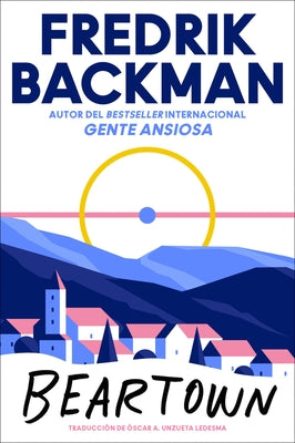 Beartown \ (Spanish Edition) by Backman, Fredrik