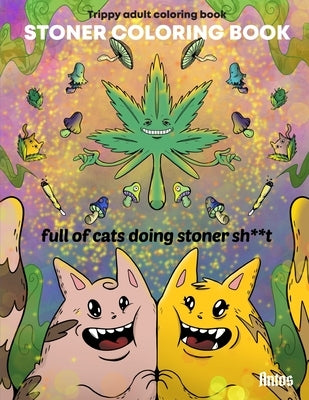 Stoner Coloring Book: Trippy adult coloring book: full of cats doing stoner s**t by Antos, Snake