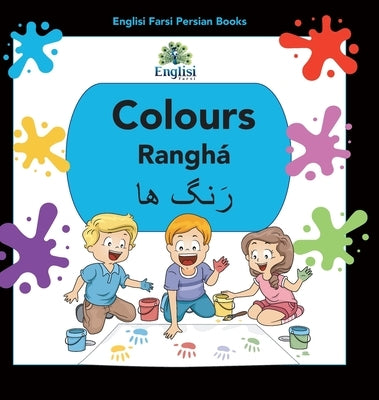 Englisi Farsi Persian Books Colours Ranghá: In Persian, English & Finglisi: Colours Ranghá by Kiani, Nouranieh