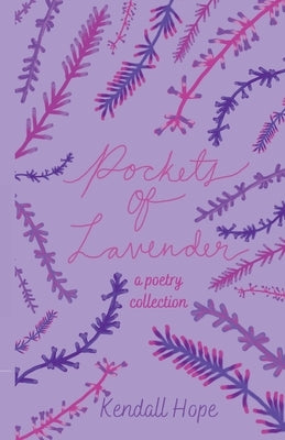 Pockets of Lavender: A Poetry Collection Paperback Indie Earth Publishing
