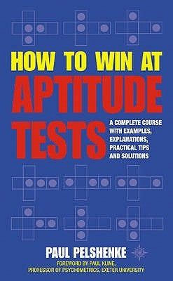 How to Win at Aptitude Tests by Pelshenke, Paul
