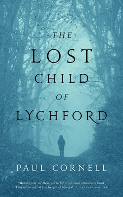 The Lost Child of Lychford by Cornell, Paul