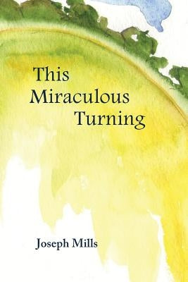 This Miraculous Turning Paperback Press 53