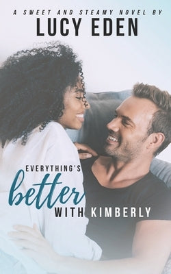 Everything's Better With Kimberly Paperback Independently Published