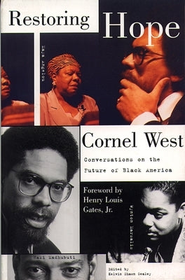 Restoring Hope: Conversations on the Future of Black America by West, Cornel