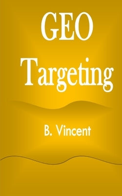 Geo Targeting by Vincent, B.