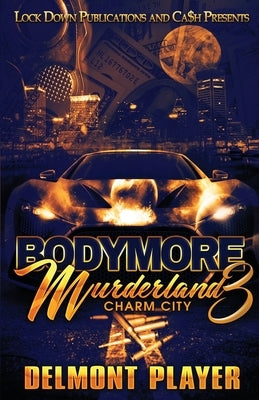 Bodymore Murderland 3 Lock Down Publications