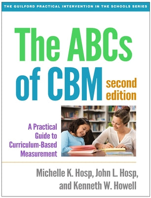 The ABCs of Cbm: A Practical Guide to Curriculum-Based Measurement Paperback Guilford Publications