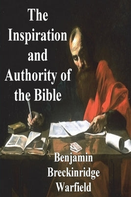 The Inspiration and Authority of the Bible Paperback Must Have Books