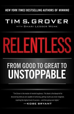 Relentless: From Good to Great to Unstoppable SureShot Books