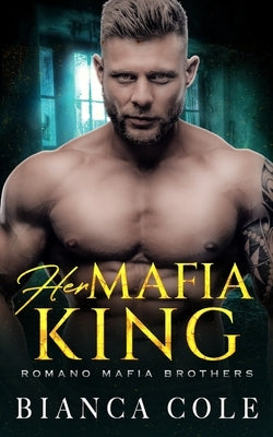 Her Mafia King: A Dark Romance Paperback Independently Published