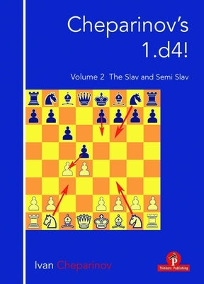 Cheparinov's 1.D4! Volume 2: The Slav and Semi-Slav Paperback Thinkers Publishing
