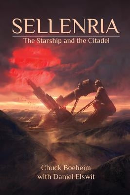 Sellenria: The Starship and The Citadel Paperback Lampworks Publishing