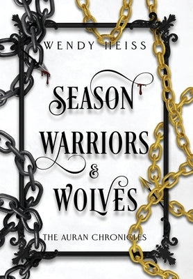 Season Warriors and Wolves by Heiss, Wendy
