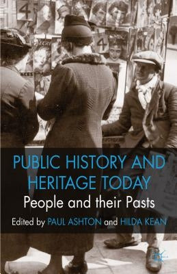 People and Their Pasts: Public History Today Paperback Palgrave MacMillan