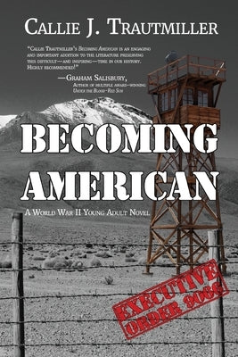 Becoming American: A World War II Young Adult Novel by Trautmiller, Callie J.