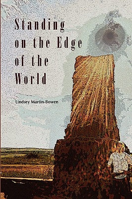 Standing on the Edge of the World by Martin-Bowen, Lindsey