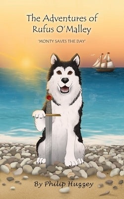 The Adventures of Rufus O'Malley - Monty Saves The Day Paperback Maple Publishers