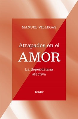 Atrapados En El Amor by Villegas, Manuel