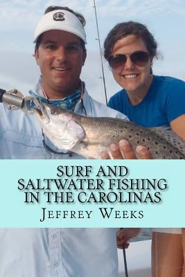 Surf and Saltwater Fishing in the Carolinas Paperback Createspace Independent Publishing Platform