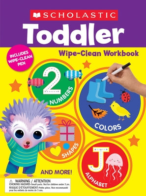 Scholastic Toddler Wipe-Clean Workbook paperback showing colorful pages with simple activities for early learning.