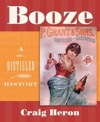 Booze: A Distilled History Paperback Between the Lines(CA)