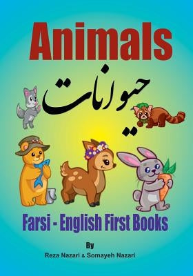 Farsi - English First Books: Animals and Insects Paperback Createspace Independent Publishing Platform