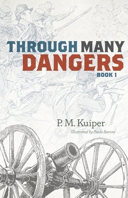 Through Many Dangers: Book 1 Paperback Reformed Free Publishing Association