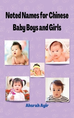 Noted Names for Chinese Baby Boys and Girls Paperback Notion Press