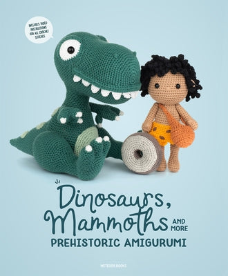 Dinosaurs, Mammoths and More Prehistoric Amigurumi: Unearth 14 Awesome Designs by Amigurumipatterns Net, Amigurumipatterns