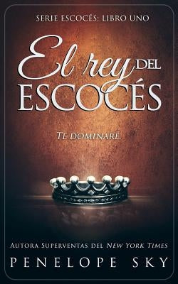 El rey del escocés by Sky, Penelope