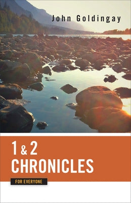 1 and 2 Chronicles for Everyone by Goldingay, John