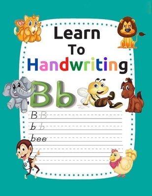 Learn to handwriting: Handwriting practice with fun illustrations with pen and calligraphy control (kindergarten books for activities and le by Books, Adams
