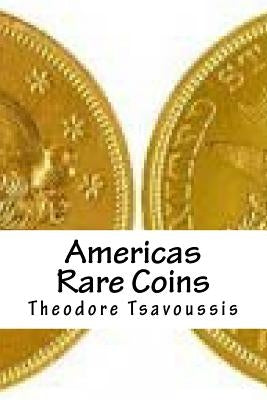 Americas Rare Coins: An image guide to Rare coins of America Paperback Createspace Independent Publishing Platform