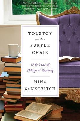 Tolstoy and the Purple Chair: My Year of Magical Reading Paperback Harper Perennial