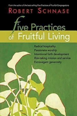 Five Practices of Fruitful Living Paperback Abingdon Press
