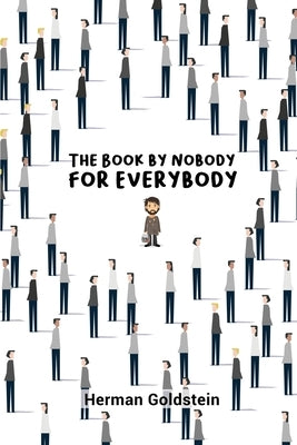 The Book by Nobody for Everybody Dorrance Publishing Co.